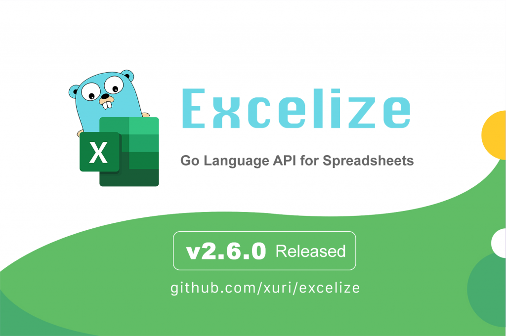 Excelize 2.6.0 发布，功能强大的Excel文档基础库
